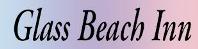 The Glass Beach Inn Bed & Breakfast 